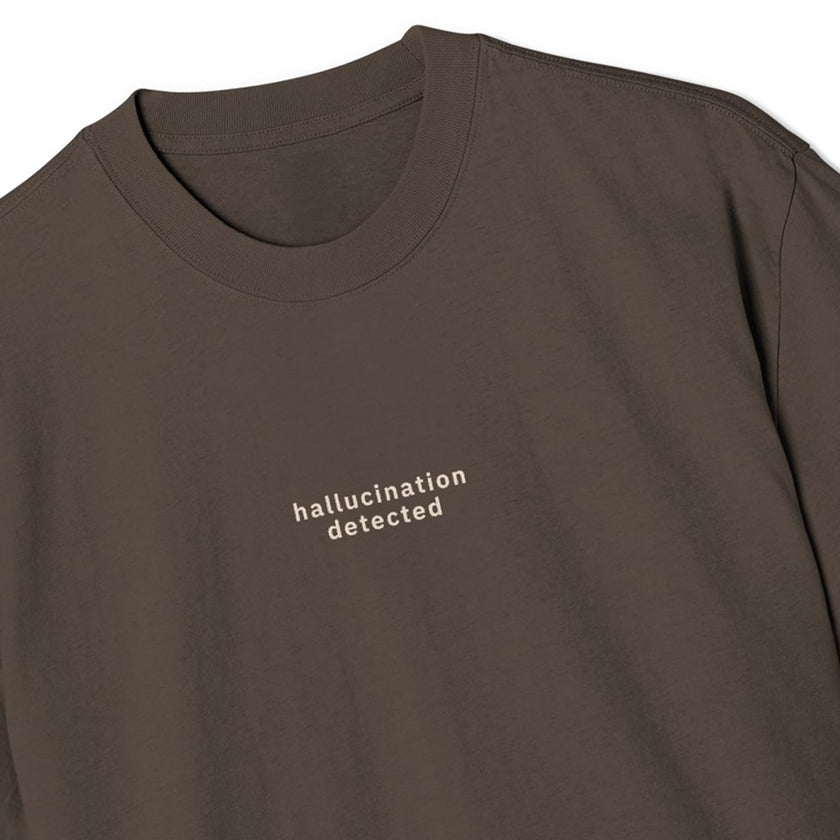 Hallucination Detected Tee