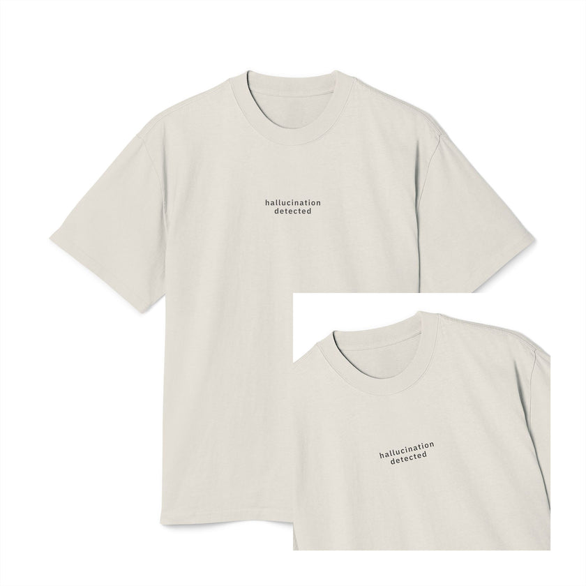 Hallucination Detected Tee